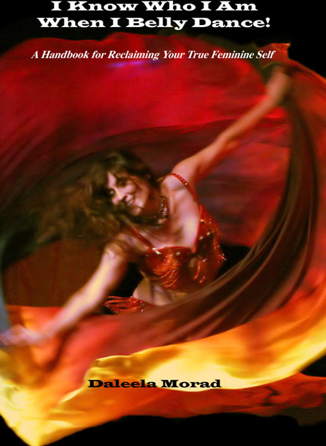 I Know Who I Am When I Belly Dance!